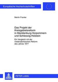 bokomslag Das Projekt Der Kreisgebietsreform in Mecklenburg-Vorpommern Und Schleswig-Holstein
