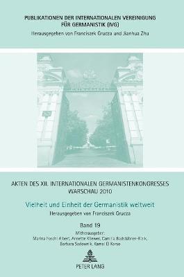 Franciszek Grucza, Camilla Badstübner-Kizik - Akten des XII. Internationalen Germanistenkongresses Warschau 2010, Inbunden