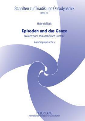 Heinrich Beck, Heinrich Beck, Erwin Schadel - Episoden Und Das Ganze, Inbunden