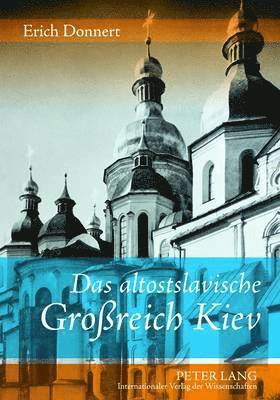 Erich Donnert - Das Altostslavische Großreich Kiev, Häftad