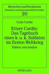 bokomslag Ettore Cordin: Das Tagebuch Eines K. U. K. Soldaten Im Ersten Weltkrieg