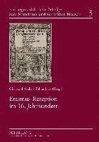 bokomslag Erasmus-Rezeption Im 16. Jahrhundert