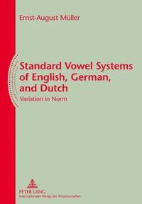 bokomslag Standard Vowel Systems of English, German, and Dutch