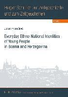 bokomslag Everyday Ethno-National Identities of Young People in Bosnia and Herzegovina