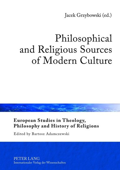 bokomslag Philosophical and Religious Sources of Modern Culture