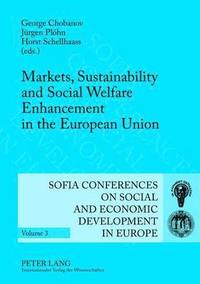 bokomslag Markets, Sustainability and Social Welfare Enhancement in the European Union
