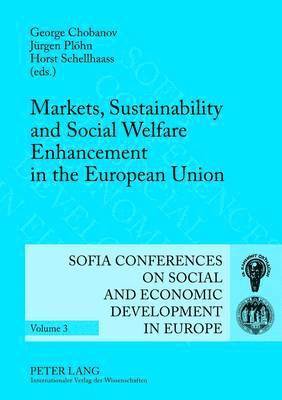 Markets, Sustainability and Social Welfare Enhancement in the European Union 1