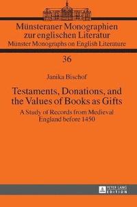 bokomslag Testaments, Donations, and the Values of Books as Gifts