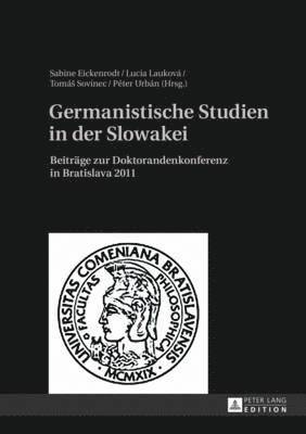 Sabine Eickenrodt, Lucia Lauková, Tomas Sovinec, Péter Urbán - Germanistische Studien in Der Slowakei, Inbunden