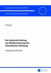 bokomslag Der deutsche Beitrag zur Modernisierung der chinesischen Dichtung