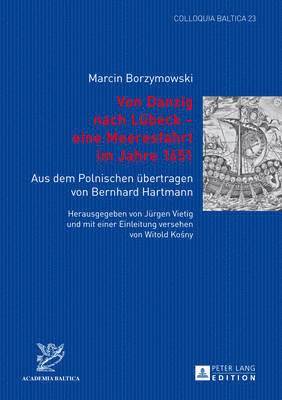 Von Danzig Nach Luebeck - Eine Meeresfahrt Im Jahre 1651 1