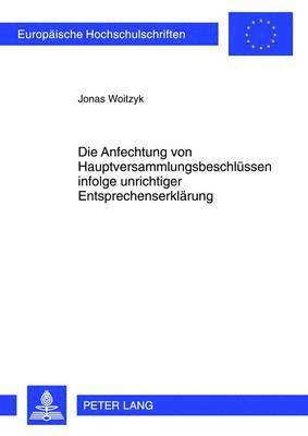 bokomslag Die Anfechtung Von Hauptversammlungsbeschluessen Infolge Unrichtiger Entsprechenserklaerung