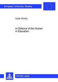 bokomslag In Defence of the Human in Education