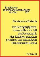 Die Geringfuegigkeitsvorschriften ALS Teil Der Problematik Der Kollision Zwischen Primaeren Und Sekundaeren Prinzipien Des Rechts 1