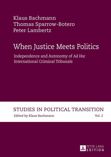 Klaus Bachmann, Thomas Sparrow-Botero, Peter Lambertz - When Justice Meets Politics, Inbunden