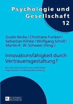 Wolfgang Scholl, Guido Becke - Innovationsfaehigkeit durch Vertrauensgestaltung?, Häftad