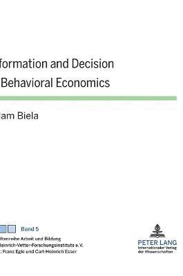 Information and Decision in Behavioral Economics 1