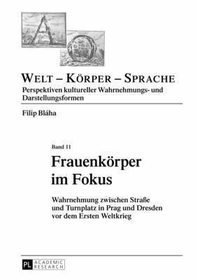 Filip Bláha Ph D, Eva Kimminich - Frauenkoerper Im Fokus, Inbunden