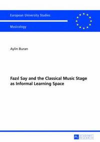 bokomslag Fazil Say and the Classical Music Stage as Informal Learning Space