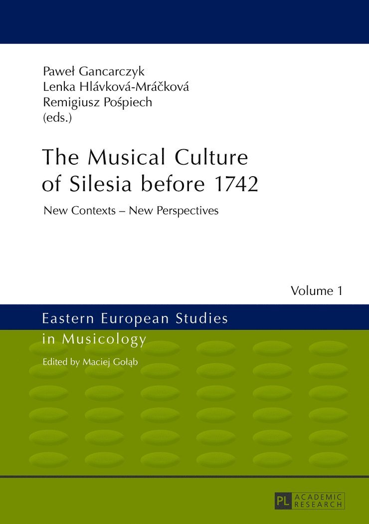 Pawel Gancarczyk, Lenka Hlávková-Mrácková, Lenka Hlavkova-Mrackova - Musical Culture of Silesia before 1742, Inbunden