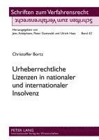 Christoffer Bortz, Ulrich Haas - Urheberrechtliche Lizenzen in Nationaler Und Internationaler Insolvenz, Inbunden