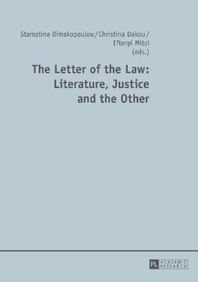 The Letter of the Law: Literature, Justice and the Other 1