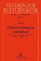 Zwischen Avantgarde Und Auftrag