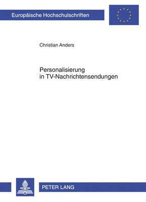 Personalisierung in Tv-Nachrichtensendungen 1