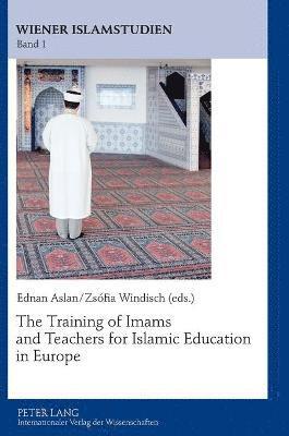 The Training of Imams and Teachers for Islamic Education in Europe 1