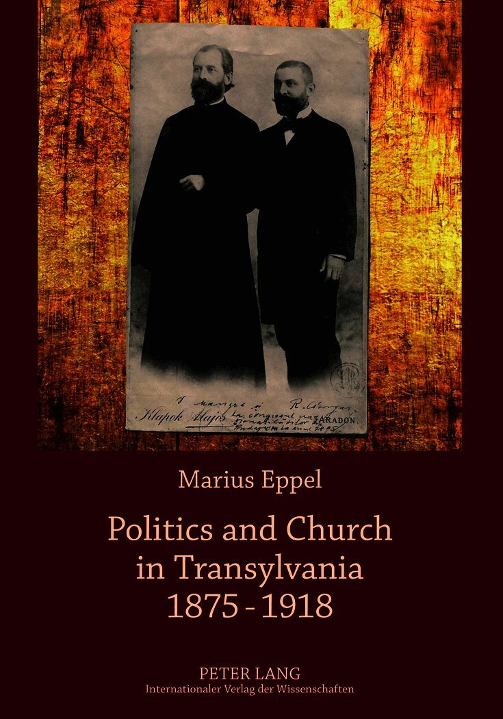 Marius Eppel - Politics and Church in Transylvania 1875-1918, Häftad