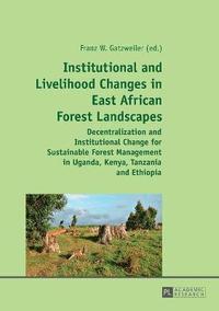 bokomslag Institutional and Livelihood Changes in East African Forest Landscapes