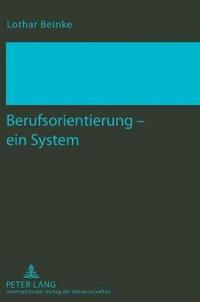 bokomslag Berufsorientierung - Ein System