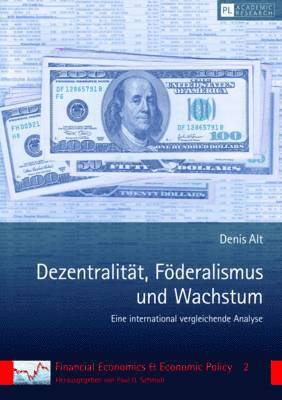 Dezentralitaet, Foederalismus Und Wachstum 1