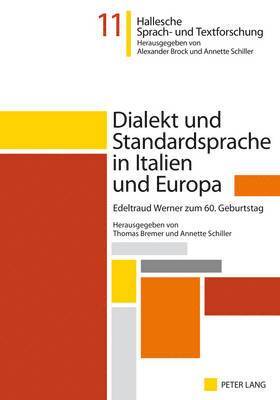 Thomas Bremer, Annette Schiller - Dialekt Und Standardsprache in Italien Und Europa, Inbunden