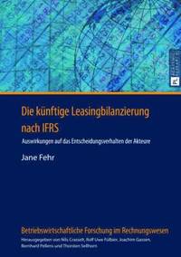 bokomslag Die Kuenftige Leasingbilanzierung Nach Ifrs