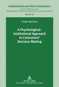 bokomslag A Psychological-Institutional Approach to Consumers Decision Making