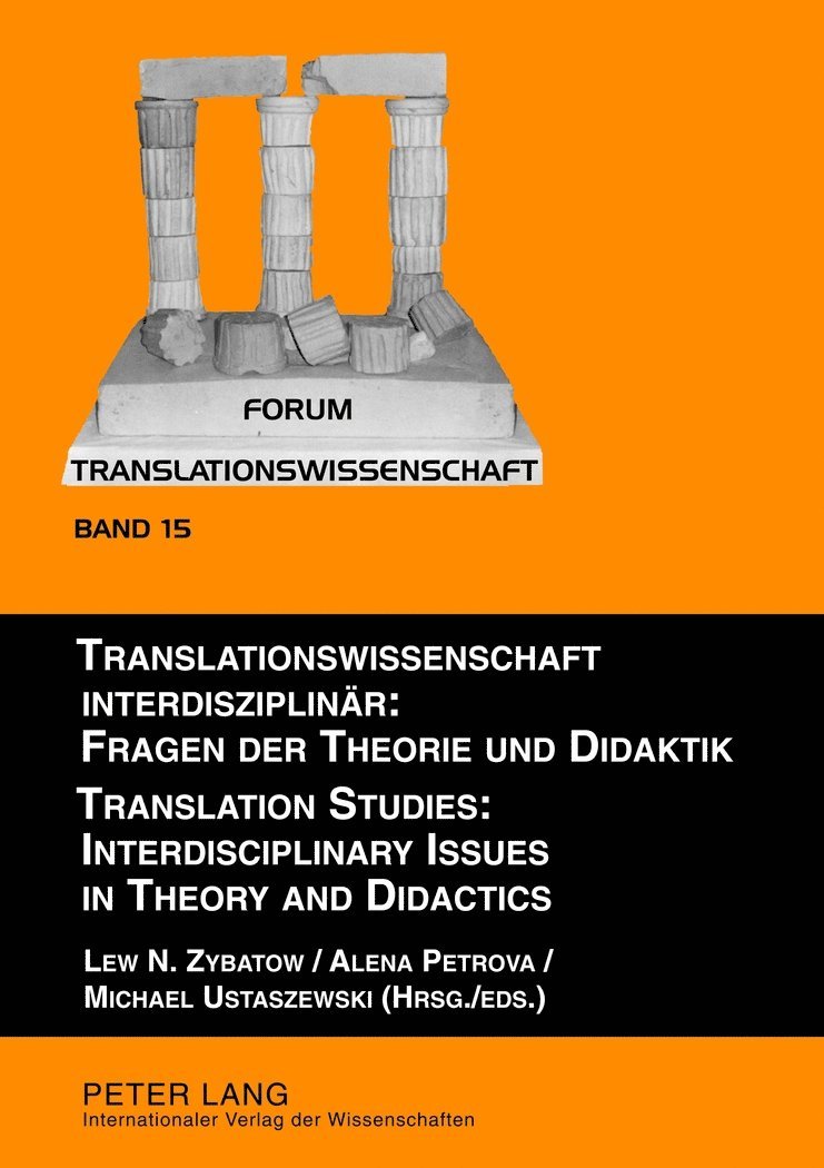 Translationswissenschaft interdisziplinaer: Fragen der Theorie und Didaktik- Translation Studies: Interdisciplinary Issues in Theory and Didactics 1