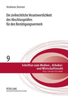 bokomslag Die Zivilrechtliche Verantwortlichkeit Des Abschlusspruefers Fuer Den Bestaetigungsvermerk