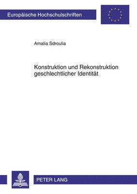 bokomslag Konstruktion Und Rekonstruktion Geschlechtlicher Identitaet