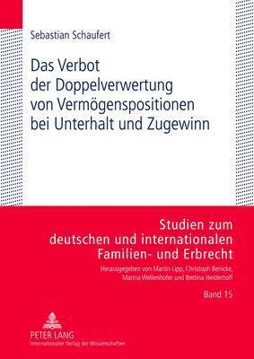 Sebastian Schaufert, Marina Wellenhofer - Verbot Der Doppelverwertung Von Vermoegenspositionen Bei Unterhalt Und Zugewinn, Inbunden