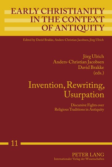 Jörg Ulrich, Anders-Christian Jacobsen, David Brakke - Invention, Rewriting, Usurpation, Inbunden