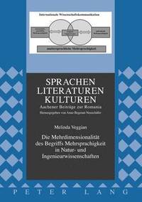 bokomslag Die Mehrdimensionalitaet Des Begriffs Mehrsprachigkeit in Natur- Und Ingenieurwissenschaften