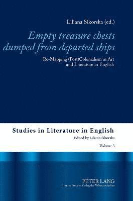 Liliana Sikorska - Empty treasure chests dumped from departed ships, Inbunden