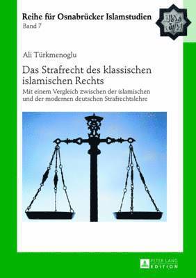 Das Strafrecht Des Klassischen Islamischen Rechts 1