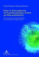 bokomslag Essays Im Spannungsbereich Von Psychotraumatologie, Aesthetik Und Wissenschaftstheorie