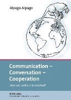 bokomslag Communication  Conversation  Cooperation