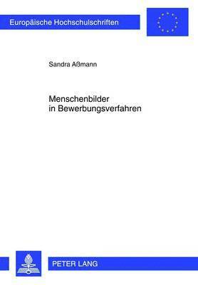 Sandra Aßmann - Menschenbilder in Bewerbungsverfahren, Häftad