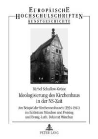 bokomslag Ideologisierung Des Kirchenbaus in Der Ns-Zeit