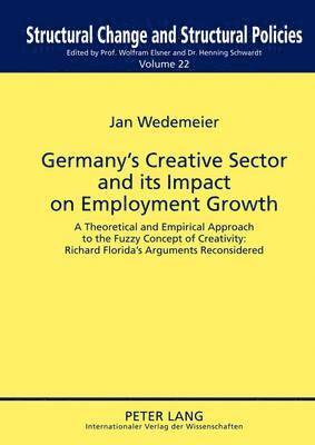 bokomslag Germany's Creative Sector and its Impact on Employment Growth