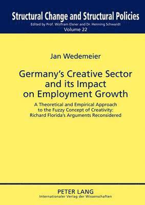 Germanys Creative Sector and its Impact on Employment Growth 1